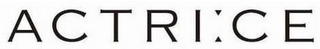 ACTRICE