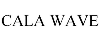 CALA WAVE