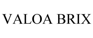 VALOA BRIX