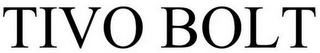 TIVO BOLT