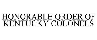HONORABLE ORDER OF KENTUCKY COLONELS