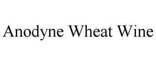 ANODYNE WHEAT WINE