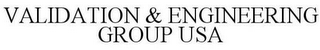 VALIDATION & ENGINEERING GROUP USA