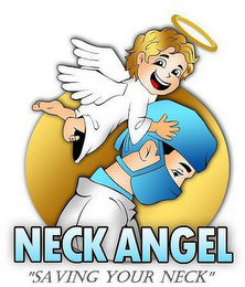 NECK ANGEL "SAVING YOUR NECK"