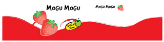 MOGU MOGU GOTTA CHEW MOGU MOGU