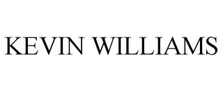 KEVIN WILLIAMS