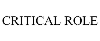 CRITICAL ROLE
