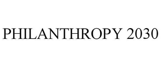PHILANTHROPY 2030