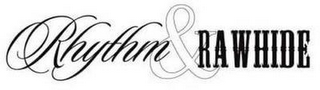 RHYTHM&RAWHIDE