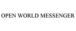 OPEN WORLD MESSENGER