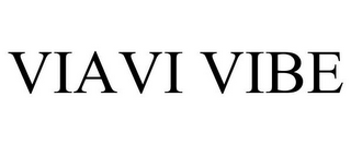 VIAVI VIBE