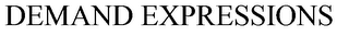 DEMAND EXPRESSIONS