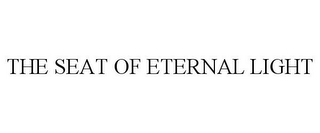 THE SEAT OF ETERNAL LIGHT