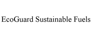 ECOGUARD SUSTAINABLE FUELS