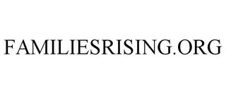 FAMILIESRISING.ORG