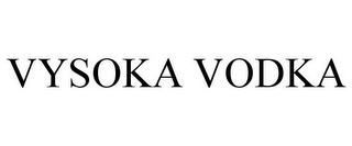 VYSOKA VODKA