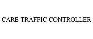 CARE TRAFFIC CONTROLLER