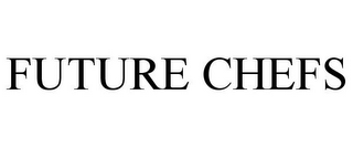 FUTURE CHEFS
