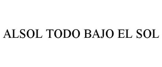 ALSOL TODO BAJO EL SOL