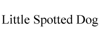 LITTLE SPOTTED DOG