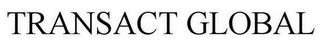 TRANSACT GLOBAL