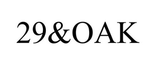 29&OAK