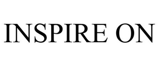 INSPIRE ON