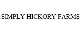 SIMPLY HICKORY FARMS