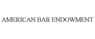 AMERICAN BAR ENDOWMENT