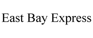 EAST BAY EXPRESS
