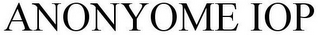 ANONYOME IOP