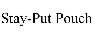 STAY-PUT POUCH
