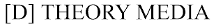 [D] THEORY MEDIA