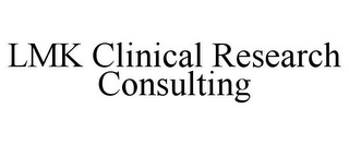 LMK CLINICAL RESEARCH CONSULTING