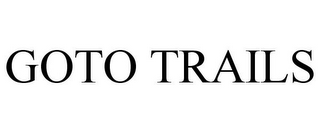 GOTO TRAILS