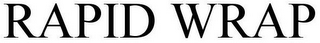 RAPID WRAP