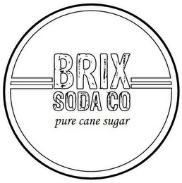 BRIX SODA CO PURE CANE SUGAR
