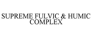 SUPREME FULVIC & HUMIC COMPLEX