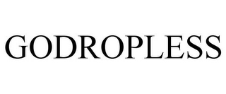 GODROPLESS