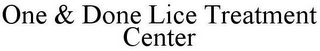 ONE & DONE LICE TREATMENT CENTER