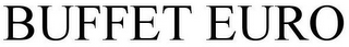 BUFFET EURO