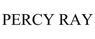 PERCY RAY