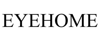 EYEHOME