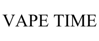 VAPE TIME