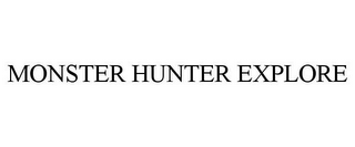 MONSTER HUNTER EXPLORE