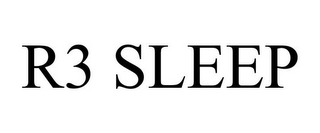R3 SLEEP