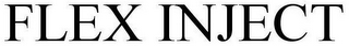 FLEX INJECT