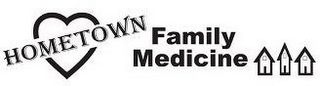 HOMETOWN FAMILY MEDICINE