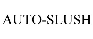 AUTO-SLUSH