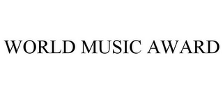 WORLD MUSIC AWARD